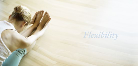 Flexibility